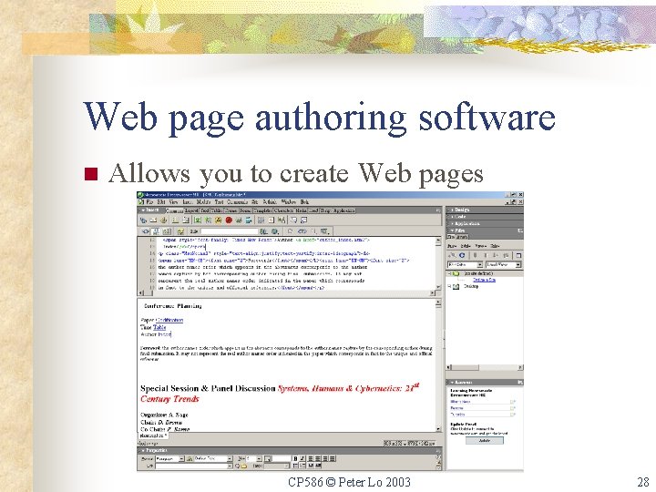 Web page authoring software n Allows you to create Web pages CP 586 ©