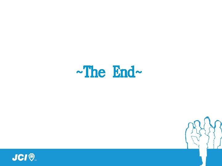 ~The End~ 