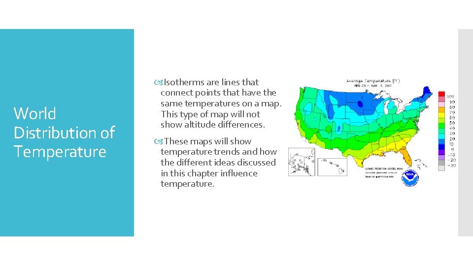 World Distribution of Temperature Isotherms are lines that connect points that have the same