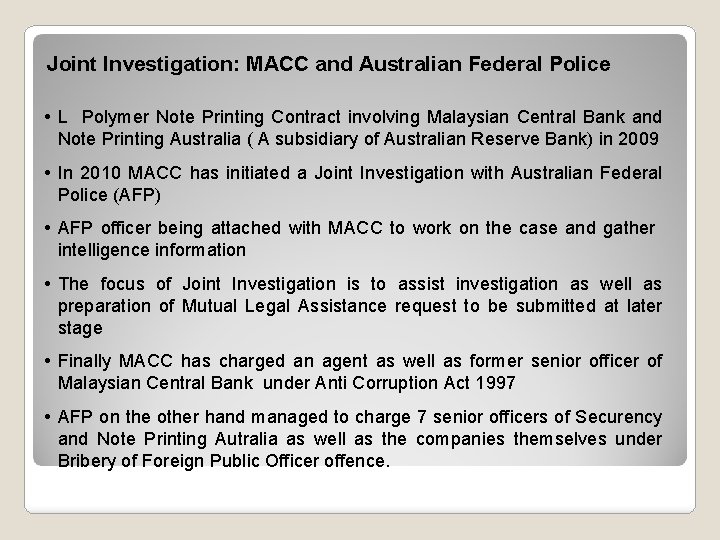 Joint Investigation: MACC and Australian Federal Police • L Polymer Note Printing Contract involving