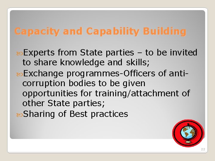 Capacity and Capability Building Experts from State parties – to be invited to share