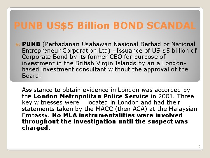 PUNB US$5 Billion BOND SCANDAL PUNB (Perbadanan Usahawan Nasional Berhad or National Entrepreneur Corporation PUNB US$5 Billion BOND SCANDAL PUNB (Perbadanan Usahawan Nasional Berhad or National Entrepreneur Corporation