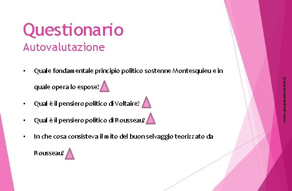 Questionario Autovalutazione Quale fondamentale principio politico sostenne Montesquieu e in quale opera lo espose?