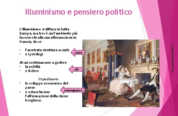 Illuminismo e pensiero politico • • l’arretrata struttura sociale e i privilegi di cui