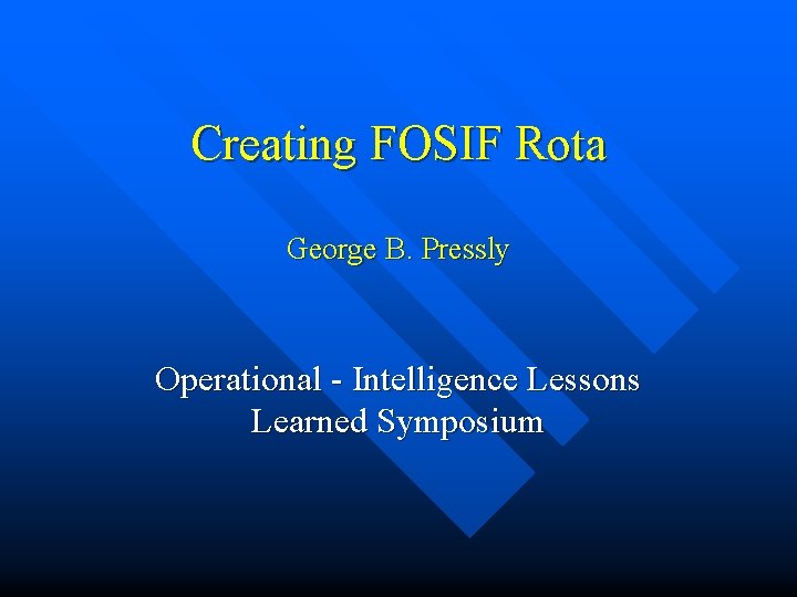 Fosif Rota Logo Creating FOSIF Rota George B Pressly Operational Intelligence