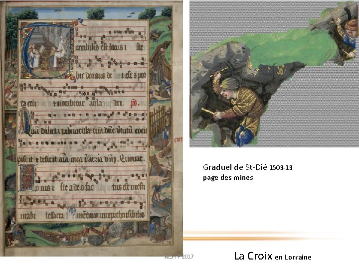 Graduel de St-Dié 1503 -13 page des mines ALS FP 2017 La Croix en