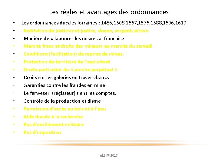 Les règles et avantages des ordonnances • • • • Les ordonnances ducales lorraines