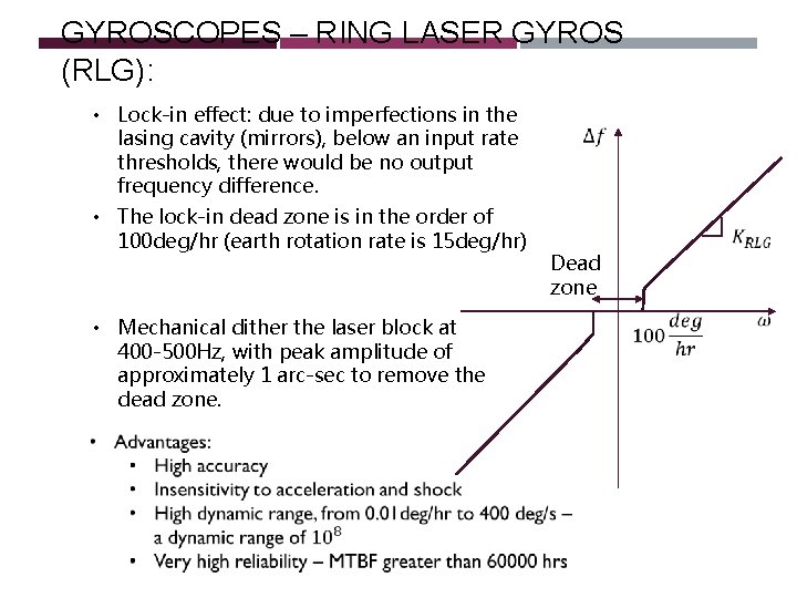 GYROSCOPES – RING LASER GYROS (RLG): • Lock-in effect: due to imperfections in the GYROSCOPES – RING LASER GYROS (RLG): • Lock-in effect: due to imperfections in the