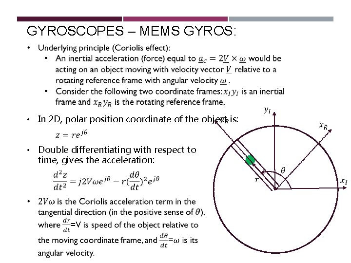 GYROSCOPES – MEMS GYROS: • In 2 D, polar position coordinate of the object GYROSCOPES – MEMS GYROS: • In 2 D, polar position coordinate of the object