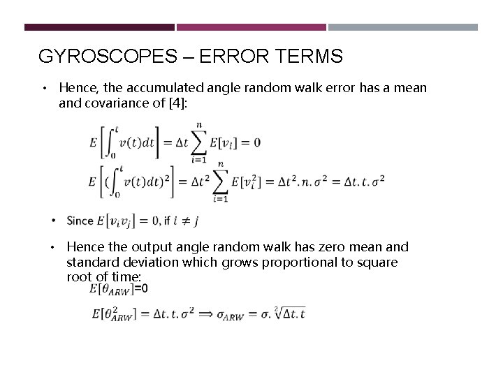 GYROSCOPES – ERROR TERMS • Hence, the accumulated angle random walk error has a GYROSCOPES – ERROR TERMS • Hence, the accumulated angle random walk error has a