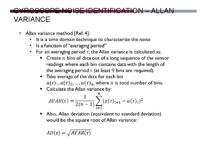 GYROSCOPE NOISE IDENTIFICATION – ALLAN VARIANCE GYROSCOPE NOISE IDENTIFICATION – ALLAN VARIANCE