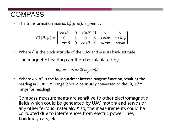 COMPASS • The magnetic heading can then be calculated by: • Compass measurements are COMPASS • The magnetic heading can then be calculated by: • Compass measurements are