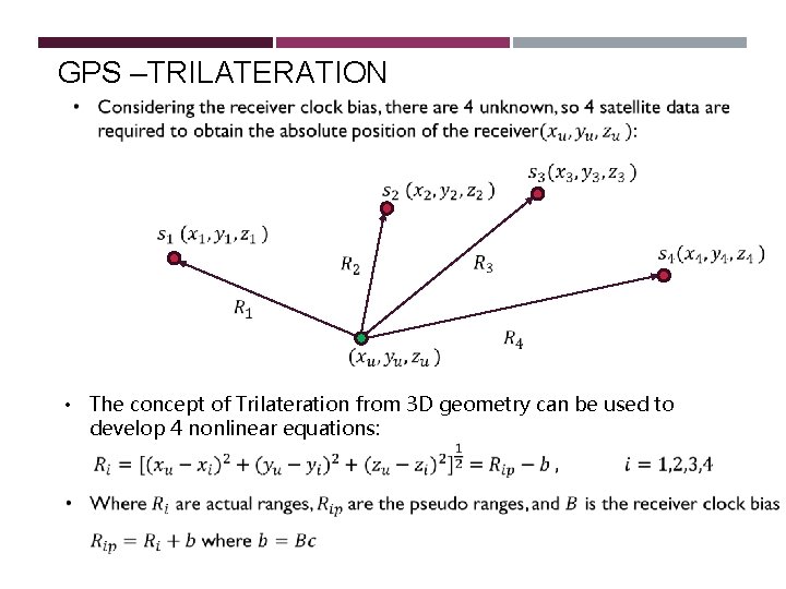 GPS –TRILATERATION • The concept of Trilateration from 3 D geometry can be used GPS –TRILATERATION • The concept of Trilateration from 3 D geometry can be used