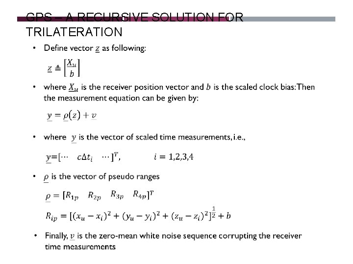 GPS – A RECURSIVE SOLUTION FOR TRILATERATION GPS – A RECURSIVE SOLUTION FOR TRILATERATION