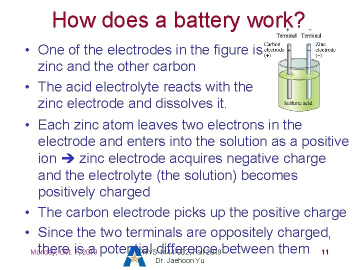 How does a battery work? • One of the electrodes in the figure is