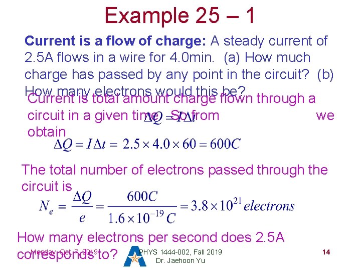 Example 25 – 1 Current is a flow of charge: A steady current of