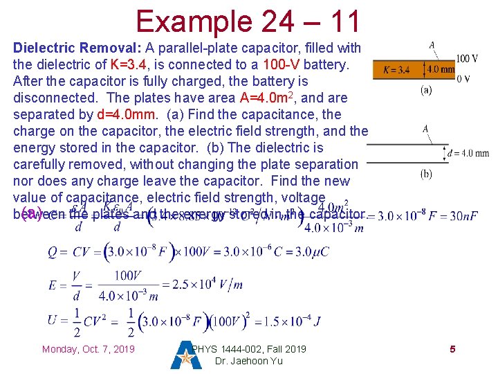 Example 24 – 11 Dielectric Removal: A parallel-plate capacitor, filled with the dielectric of