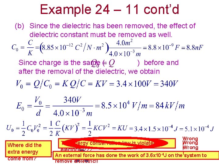 Example 24 – 11 cont’d (b) Since the dielectric has been removed, the effect