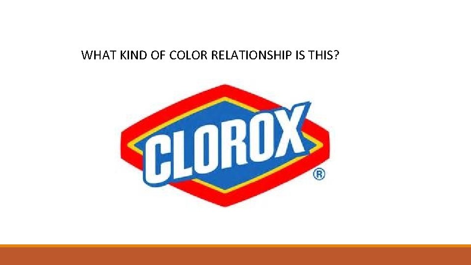 WHAT KIND OF COLOR RELATIONSHIP IS THIS? 