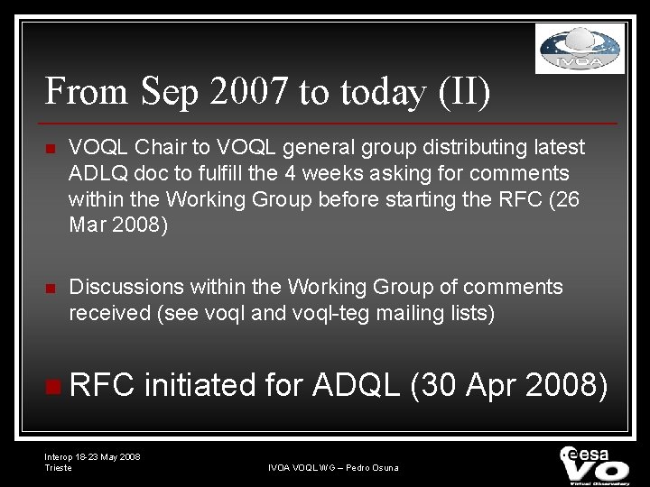 From Sep 2007 to today (II) n VOQL Chair to VOQL general group distributing