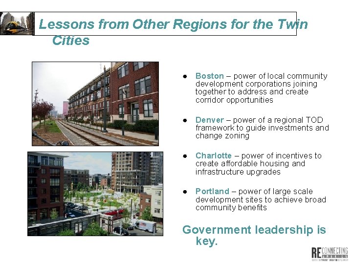 Lessons from Other Regions for the Twin Cities ● Boston – power of local