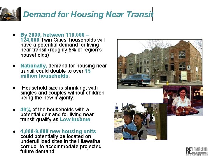 Demand for Housing Near Transit ● By 2030, between 110, 000 – 124, 000