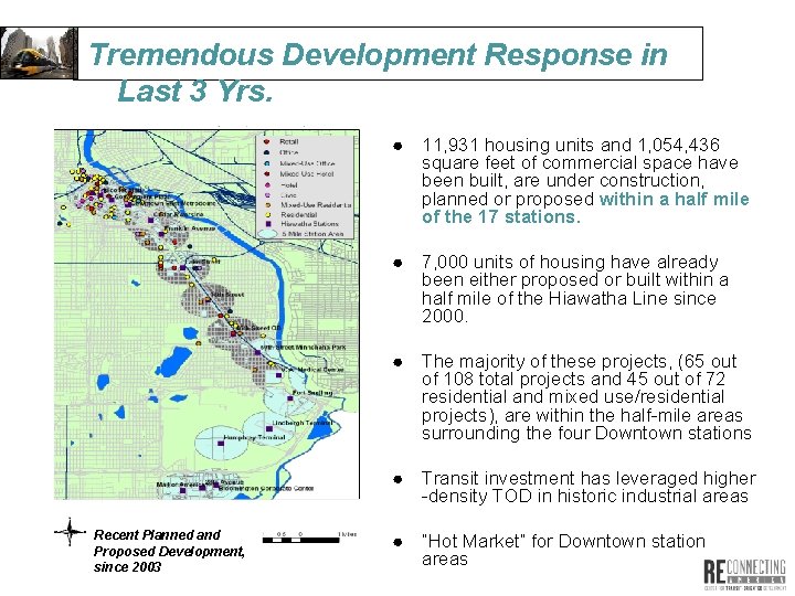 Tremendous Development Response in Last 3 Yrs. ● 11, 931 housing units and 1,