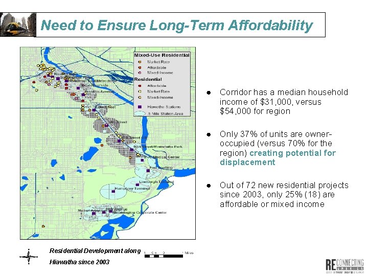 Need to Ensure Long-Term Affordability ● Corridor has a median household income of $31,