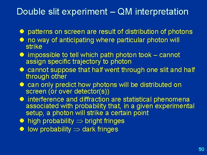 Double slit experiment – QM interpretation l patterns on screen are result of distribution