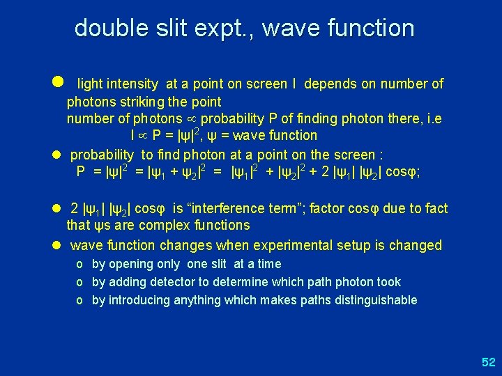 double slit expt. , wave function l light intensity at a point on screen