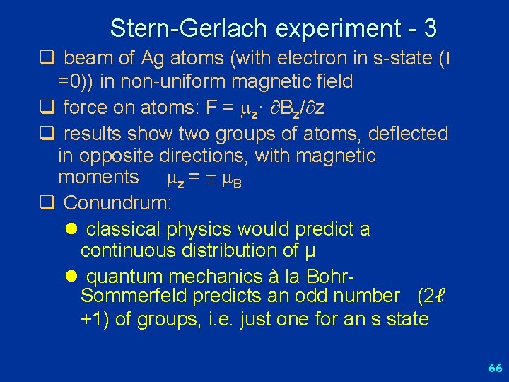 Stern-Gerlach experiment - 3 q beam of Ag atoms (with electron in s-state (l
