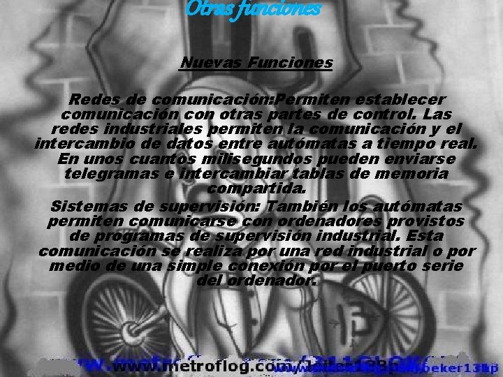 Otras funciones Nuevas Funciones Redes de comunicación: Permiten establecer comunicación con otras partes de Otras funciones Nuevas Funciones Redes de comunicación: Permiten establecer comunicación con otras partes de