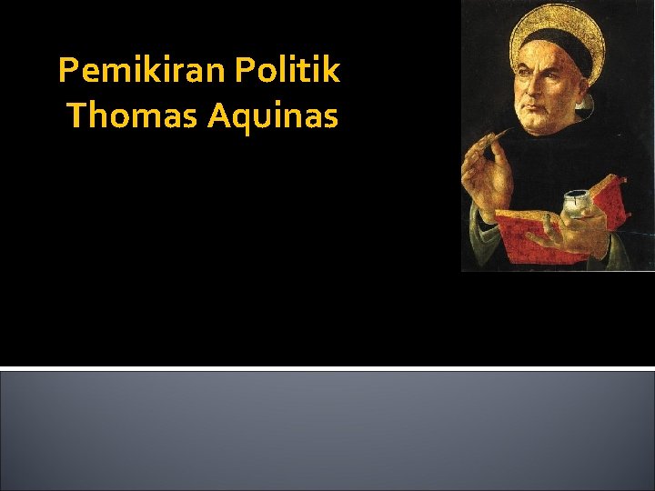 Pemikiran Politik Thomas Aquinas 