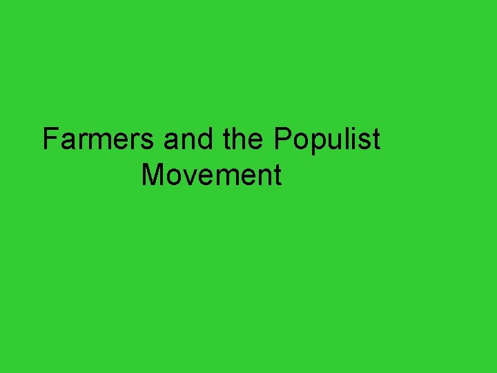 Farmers and the Populist Movement 