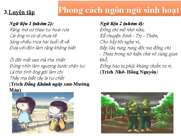 3. Luyện tập Phong cách ngôn ngữ sinh hoạt Ngữ liệu 1 (nhóm 2):