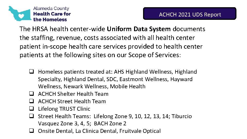 ACHCH 2021 UDS Report The HRSA health center-wide Uniform Data System documents the staffing,