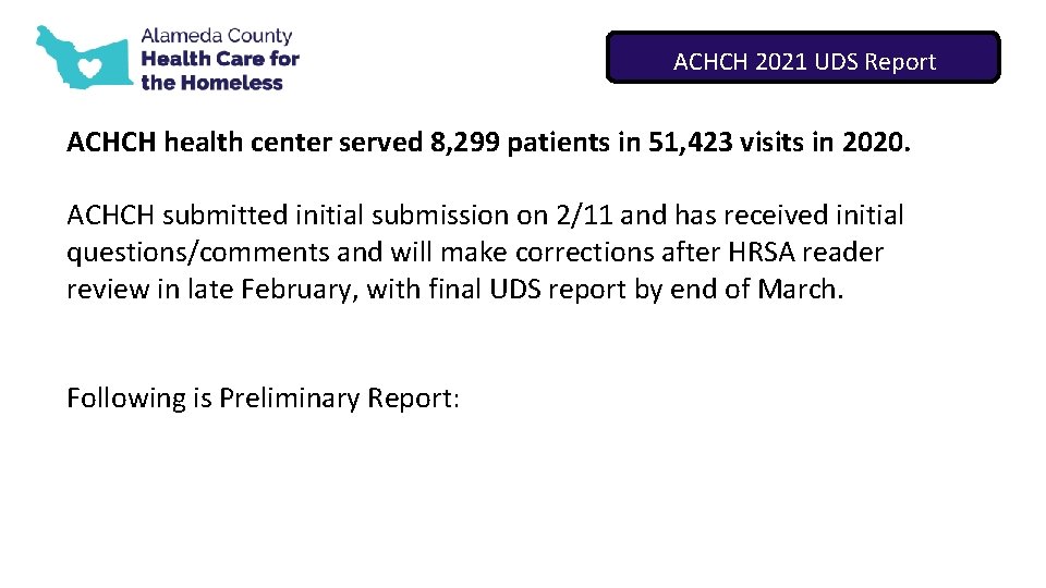 ACHCH 2021 UDS Report ACHCH health center served 8, 299 patients in 51, 423