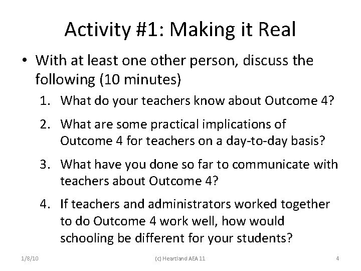 Activity #1: Making it Real • With at least one other person, discuss the