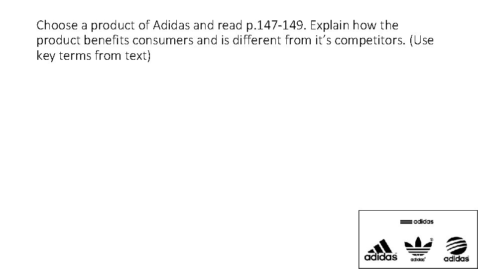 Choose a product of Adidas and read p. 147 -149. Explain how the product