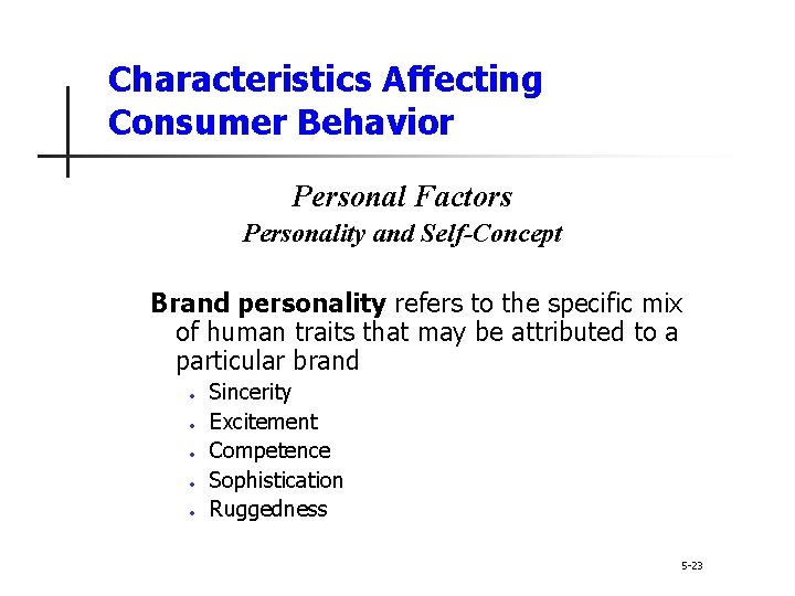 Characteristics Affecting Consumer Behavior Personal Factors Personality and Self-Concept Brand personality refers to the Characteristics Affecting Consumer Behavior Personal Factors Personality and Self-Concept Brand personality refers to the