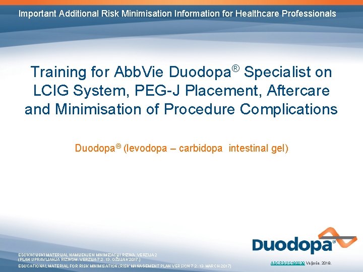 Important Additional Risk Minimisation Information for Healthcare Professionals Training for Abb. Vie Duodopa® Specialist