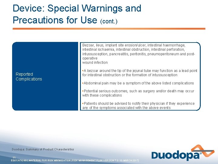 Device: Special Warnings and Precautions for Use (cont. ) Bezoar, ileus, implant site erosion/ulcer,