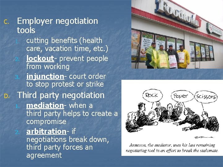 C. Employer negotiation tools 1. 2. 3. D. cutting benefits (health care, vacation time,