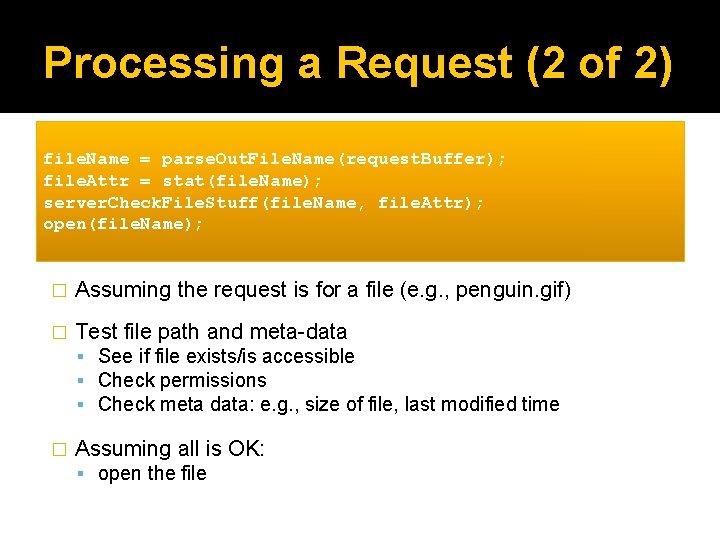 Processing a Request (2 of 2) file. Name = parse. Out. File. Name(request. Buffer);
