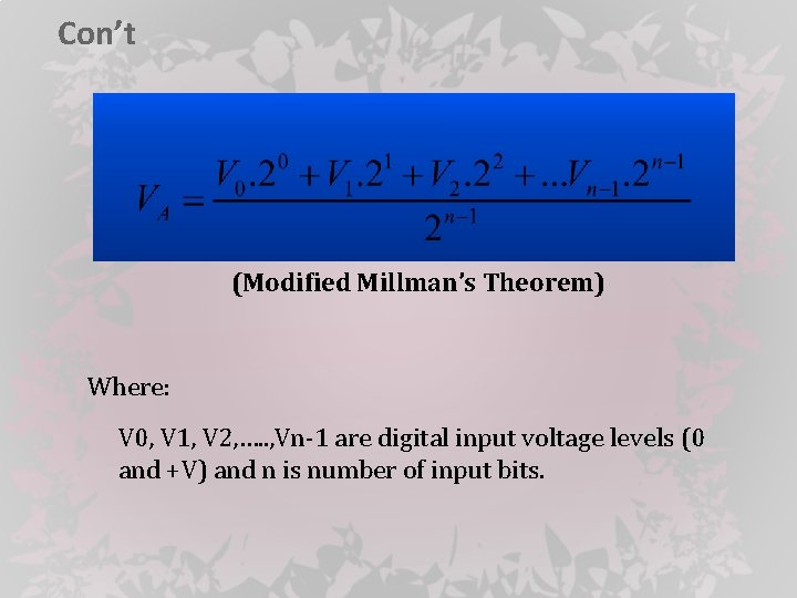 Con’t (Modified Millman’s Theorem) Where: V 0, V 1, V 2, …. . ,