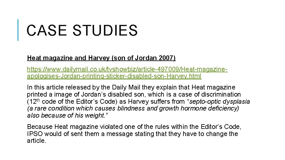 CASE STUDIES Heat magazine and Harvey (son of Jordan 2007) https: //www. dailymail. co.