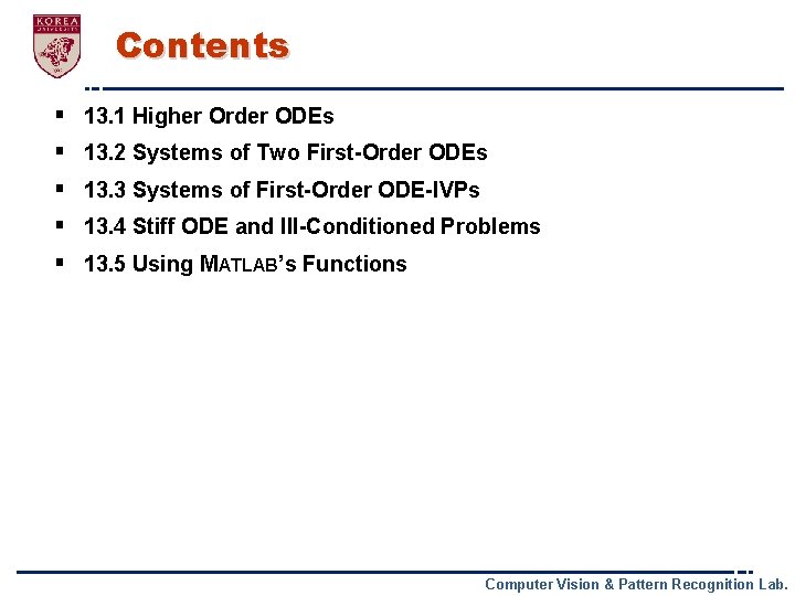 Contents § § § 13. 1 Higher Order ODEs 13. 2 Systems of Two
