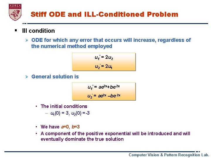 Stiff ODE and ILL-Conditioned Problem § Ill condition Ø ODE for which any error