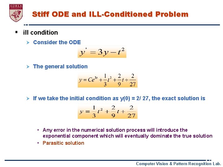 Stiff ODE and ILL-Conditioned Problem § ill condition Ø Consider the ODE Ø The