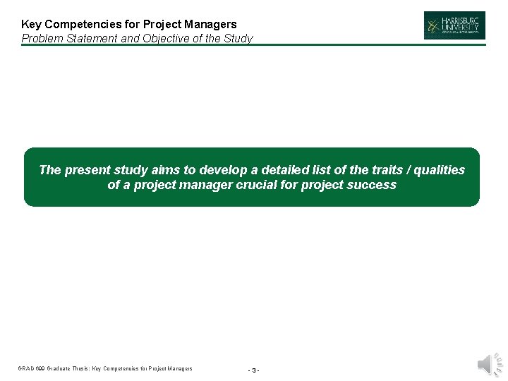 Key Competencies for Project Managers Problem Statement and Objective of the Study The present